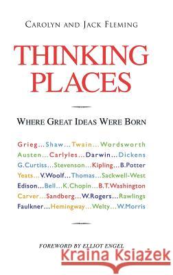 Thinking Places: Where Great Ideas Were Born Fleming, Carolyn And Jack 9781425167547 TRAFFORD PUBLISHING
