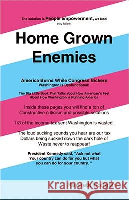 Home Grown Enemies: America Burns While Congress Bickers Hoffman, Kenneth 9781425169527 Trafford Publishing