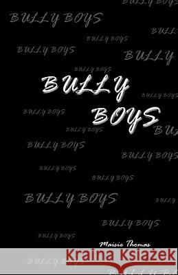 Bully Boys Maisie Thomas 9781425171773