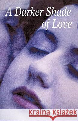 A Darker Shade of Love Dunhill Ann 9781425175146 Trafford Publishing