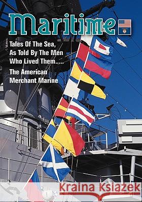 Maritime Tales of the Sea Willard Byrd Al D'agostino 9781425178529 TRAFFORD PUBLISHING