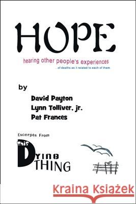 H.O.P.E.: Hearing Other People's Experiences Payton, David 9781425180393 Not Avail