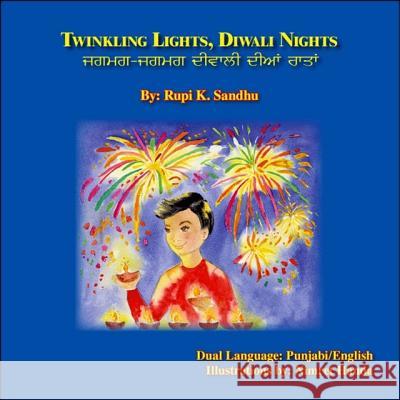 Twinkling Lights, Diwali Nights Rupi K. Sandhu, Nimret Handa 9781425183332 Trafford Publishing