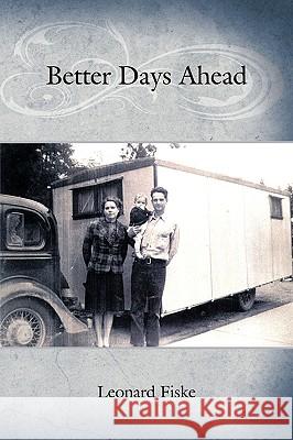 Better Days Ahead Fiske Leonar 9781425185978