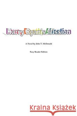 Harry Ryan's Mission John T. McDonald 9781425189211