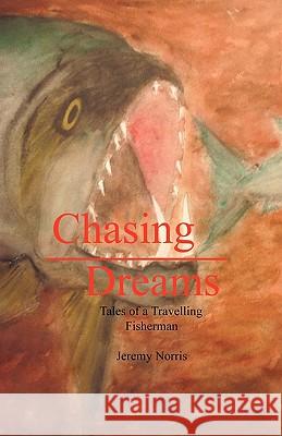 Chasing Dreams Norris Jerem 9781425190330