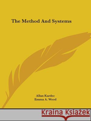 The Method And Systems Kardec, Allan 9781425326821