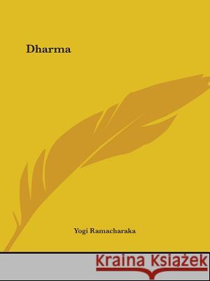 Dharma Yogi Ramacharaka 9781425334949