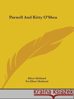 Parnell And Kitty O'Shea Elbert Hubbard 9781425342678