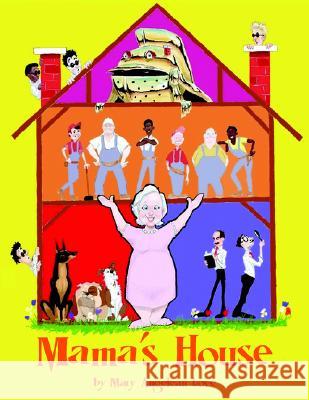 Mama's House Mary Angelean Love 9781425702540