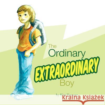 The Ordinary Extraordinary Boy Kim Tennant 9781425703851