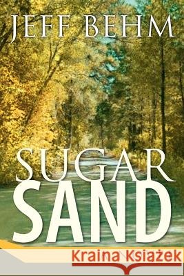 Sugar Sand Jeff Behm 9781425706821