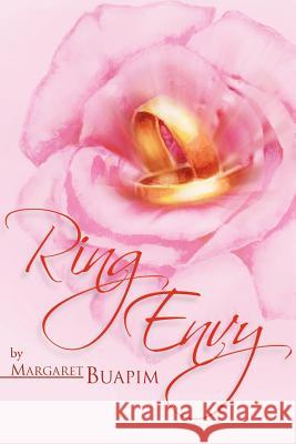 Ring Envy Margaret Buapim 9781425709648 Xlibris Corporation