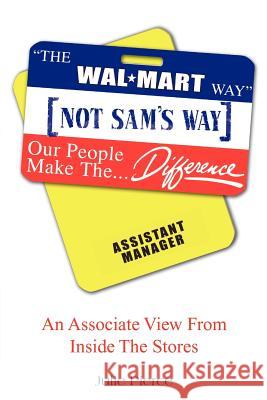 The Walmart Way Not Sam's Way Julie Pierce 9781425712099 Xlibris Corporation