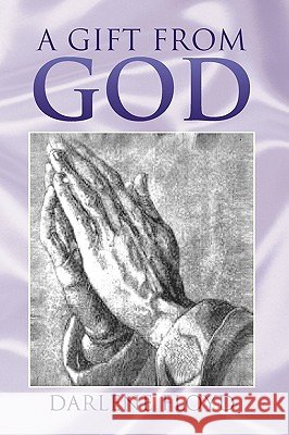 A Gift From God Darlene Floyd 9781425713225