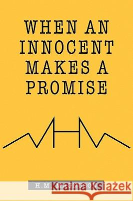 When an Innocent Makes a Promise H. M. Magnuson 9781425718978