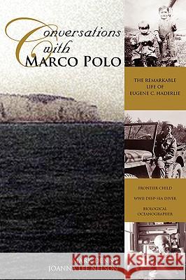 Conversations with Marco Polo Mark &. Nelson Joanna Lee Denny 9781425721558
