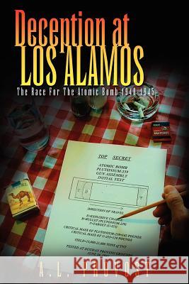 Deception at Los Alamos A. L. Provost 9781425721664 Xlibris Corporation
