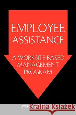 Employee Assistance Lawrence P. Mannion 9781425724009 Xlibris Corporation