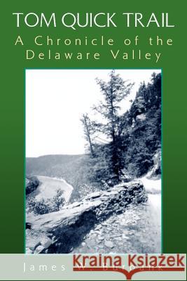 Tom Quick Trail James W. Burbank 9781425724726