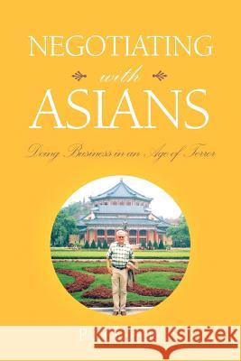 Negotiating with Asians Paul Leppert 9781425726256