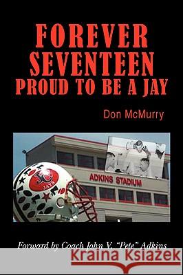 Forever Seventeen Don McMurry 9781425727147