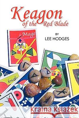 Keagon of the Red Blade Lee Hodges 9781425727871 Xlibris Corporation