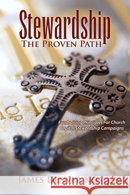 Stewardship: The Proven Path Klote, James Denver 9781425729158 Xlibris Corporation