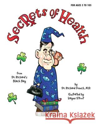 Secrets of Health Dr Richard D. French 9781425730055