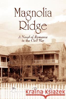 Magnolia Ridge Donna Ruggles 9781425730154 Xlibris Corporation