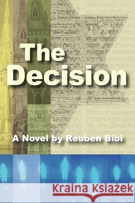 The Decision Reuben Bibi 9781425732349 Xlibris Corporation