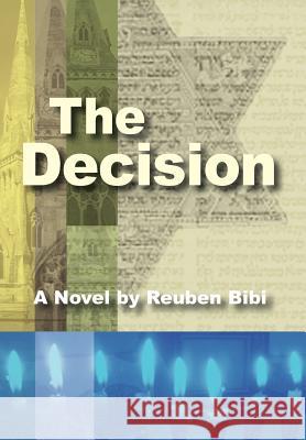 The Decision Reuben Bibi 9781425732356 Xlibris Corporation