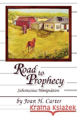 Road to Prophecy Joan H. Carter 9781425733551