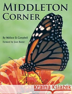 Middleton Corner Wallace D. Campbell 9781425735173 Xlibris Corporation