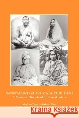 Sannyasini Gauri Mata Puri Devi Mothers Trust /. Mothers Place 9781425735395 Xlibris Corporation