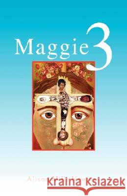 Maggie 3 Alison Newman 9781425735449