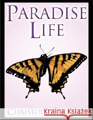 Paradise Life Christopher Keeley 9781425736347