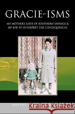 Gracie-Isms Rhayne Marcella Marcella Thomas 9781425736514 Xlibris Corporation