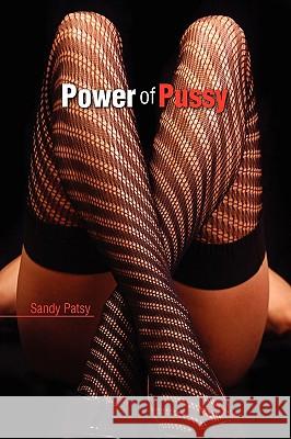 Power of Pussy Sandy Patsy 9781425738259