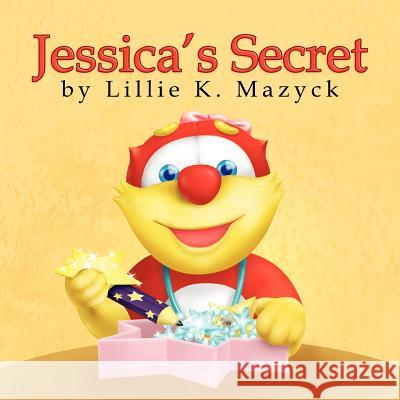 Jessica's Secret Lillie Knox Mazyck 9781425738419 Xlibris Corporation