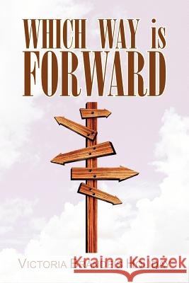 Which Way Is Forward Victoria Brandeis Holiday 9781425750114