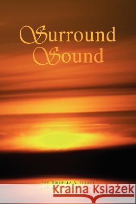 Surround Sound Rev Birdella a. Tucker Rev Mary Renteria 9781425753221