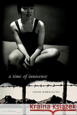 A Time of Innocence Sanae Kawaguchi 9781425753610