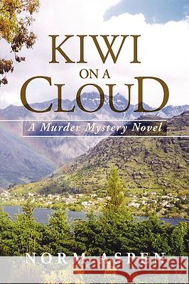 Kiwi on a Cloud Norm Aspen 9781425754433