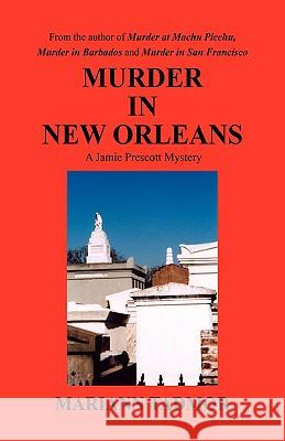 Murder in New Orleans Mariann Tadmor 9781425755805