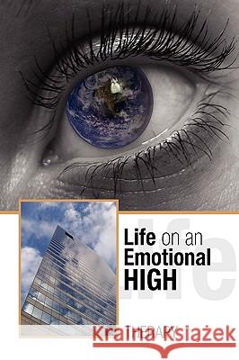 Life on an Emotional High Therapy 9781425759896