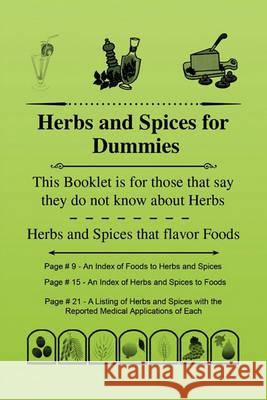 Herbs and Spices for Dummies Alton J Bradley 9781425760601 Xlibris