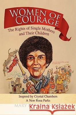 Women of Courage Mary Kay J. D. Green 9781425761387 Xlibris Corporation