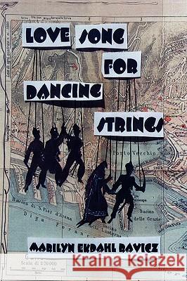 Love Song for Dancing Strings Marilyn Ekdahl Ravicz 9781425761516 Xlibris Corporation