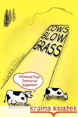 Cows Blow Grass Artie Lazzarini 9781425761646